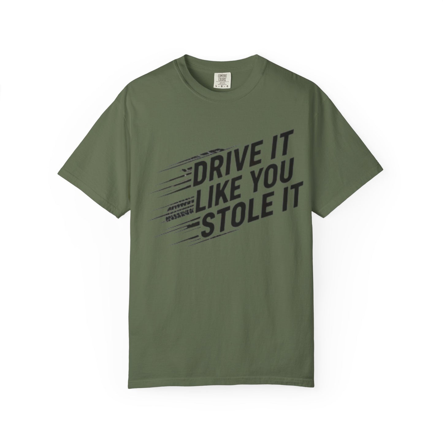 Unisex Graphic Tee | Drive It Like You Stole It T-Shirt