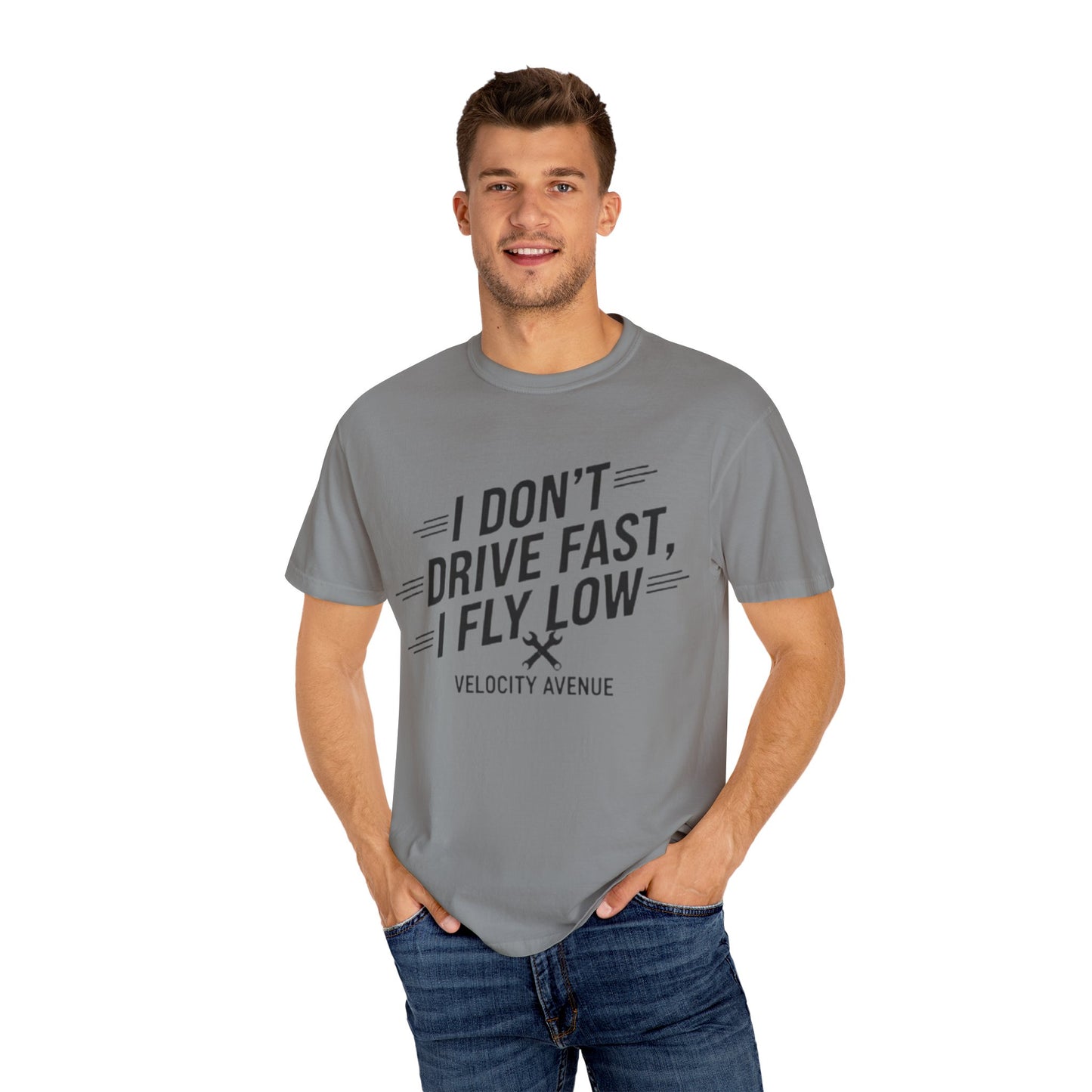Graphic Tee - I Don't Drive Fast I Fly Low Shirt