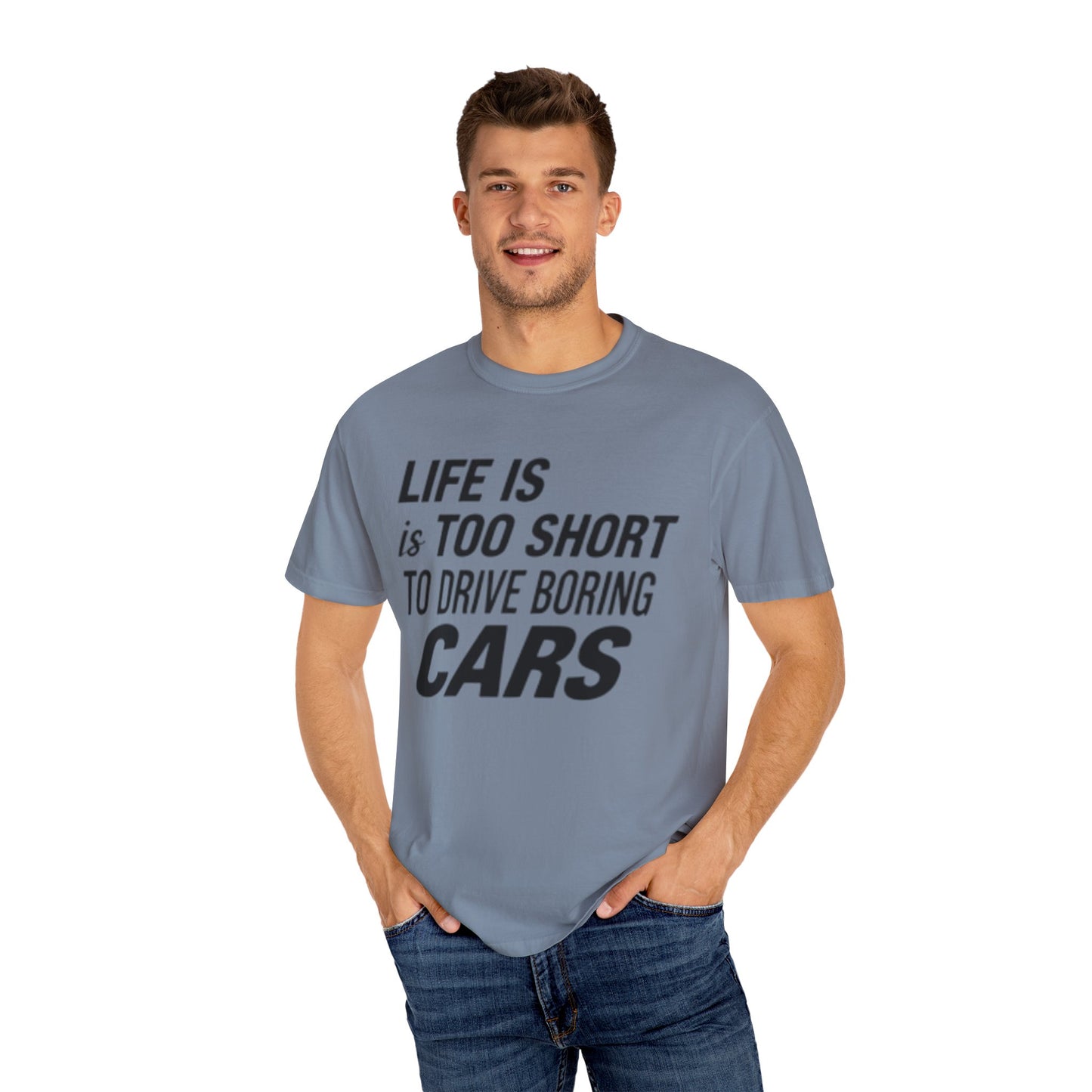 Car Enthusiast T-shirt - Life is Too Short to Drive Boring Cars