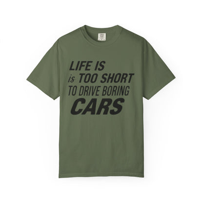 Car Enthusiast T-shirt - Life is Too Short to Drive Boring Cars