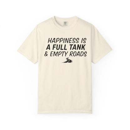 Happiness Is A Full Tank & Empty Roads Unisex T-shirt