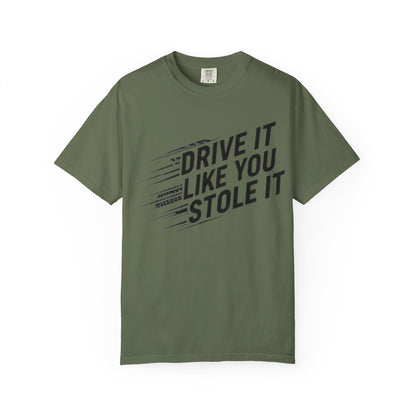 Unisex Graphic Tee | Drive It Like You Stole It T-Shirt