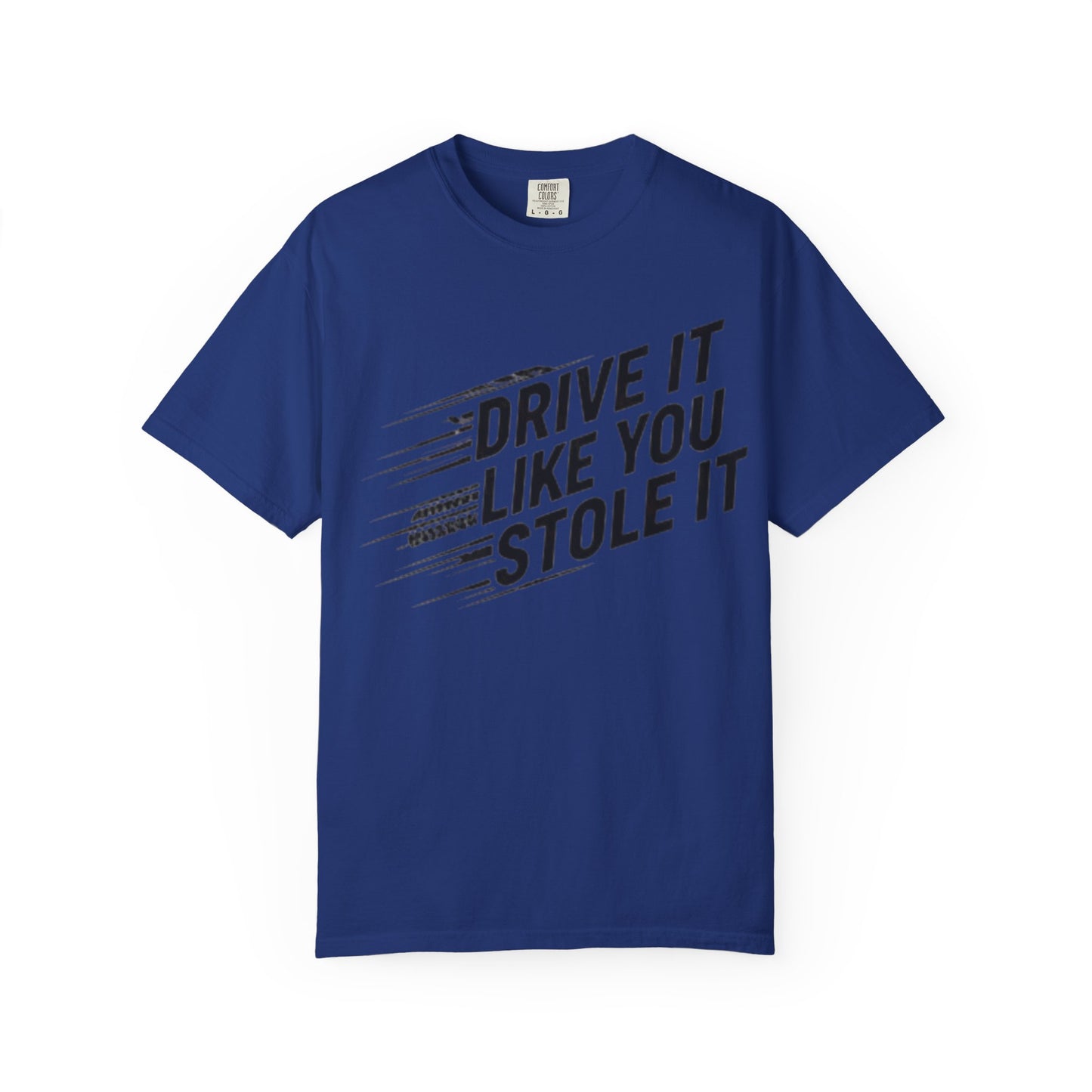 Unisex Graphic Tee | Drive It Like You Stole It T-Shirt