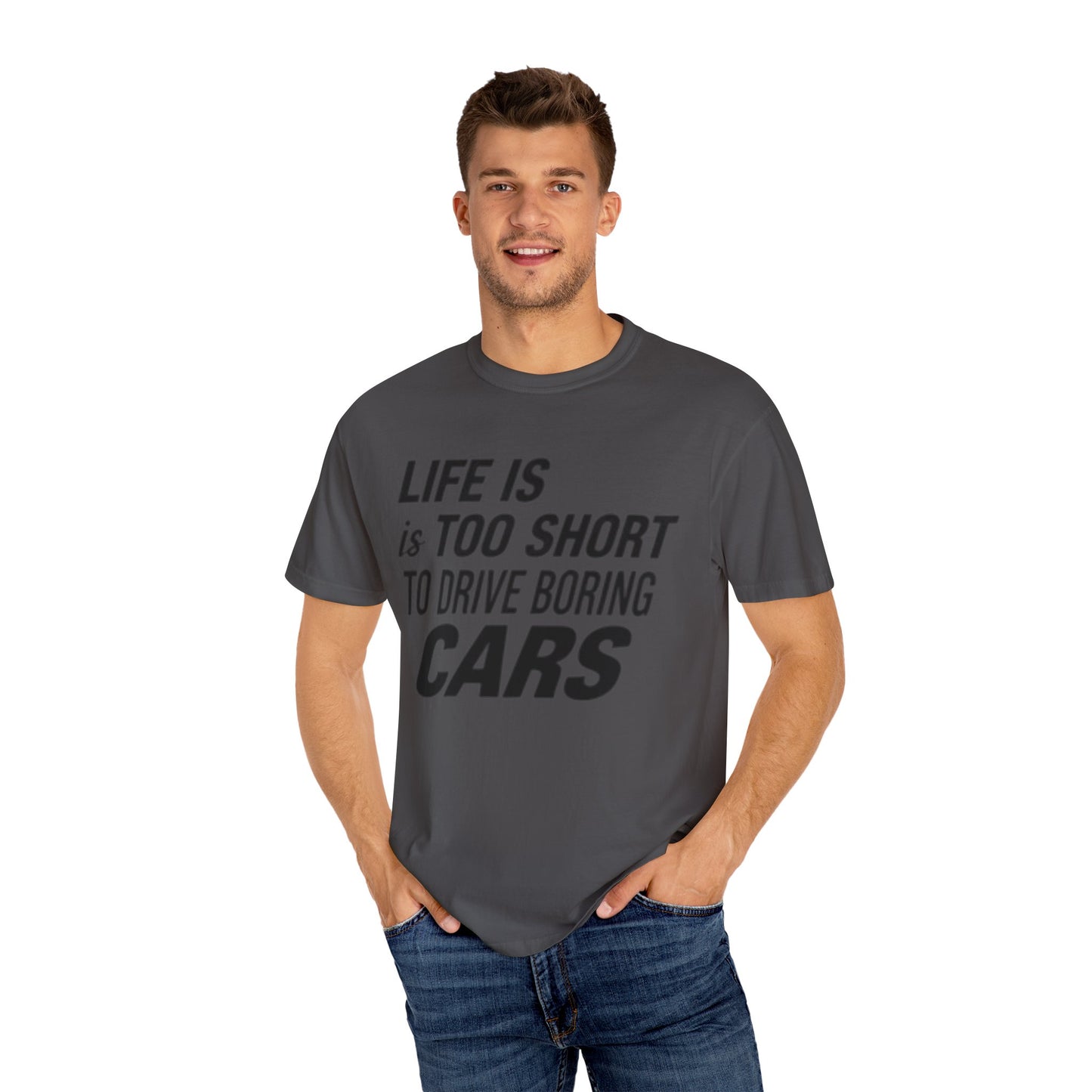 Car Enthusiast T-shirt - Life is Too Short to Drive Boring Cars