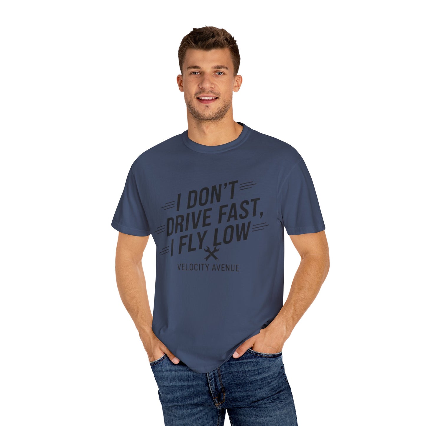 Graphic Tee - I Don't Drive Fast I Fly Low Shirt